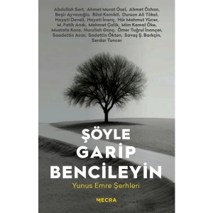 Şöyle Garip Bencileyin