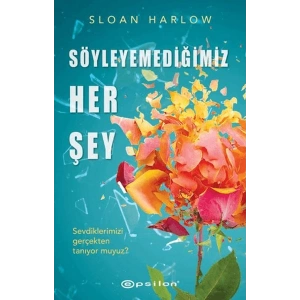 Söyleyemediğimiz Her Şey
