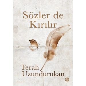 Sözler de Kırılır