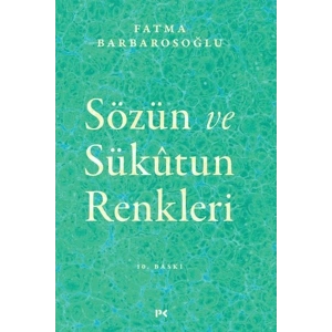 Sözün ve Sükutun Renkleri