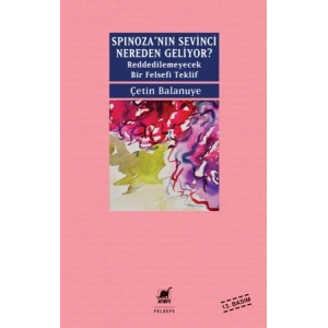 Spinozanin Sevinci Nereden Geliyor