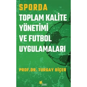Sporda Toplam Kalite Yönetimi ve Futbol Uygulamaları