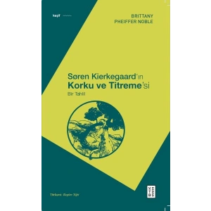 Søren Kierkegaard’ın Korku ve Titreme’si