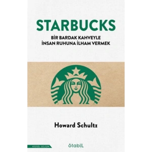 Starbucks; Bir bardak kahveyle insan ruhuna ilham vermek