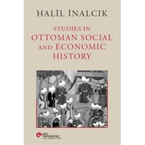 Studies In Ottoman Social and Economic History