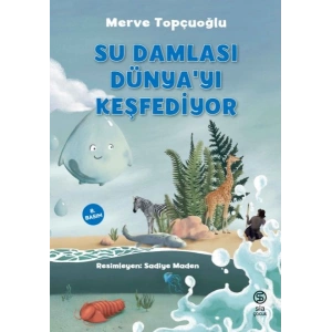 Su Damlası Dünya’yı Keşfediyor