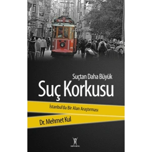 Suçtan Daha Büyük Suç Korkusu