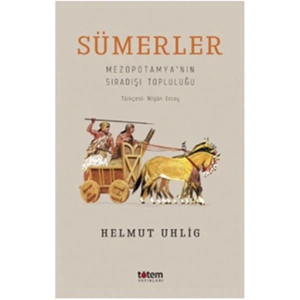 Sümerler - Mezopotamyanın Sıradışı Topluluğu