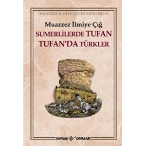 Sümerlilerde Tufan Tufan’da Türkler