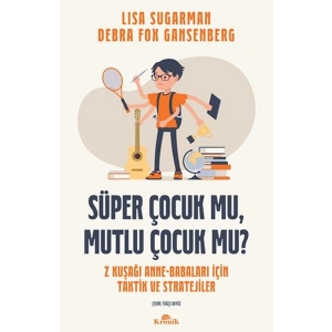 Süper Çocuk mu, Mutlu Çocuk mu?