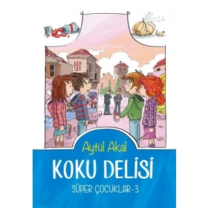 Süper Çocuklar 3 - Koku Delisi