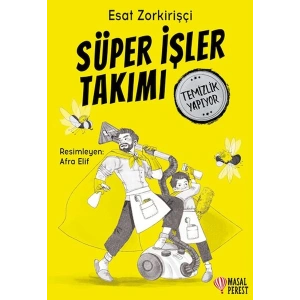 Süper İşler Takımı Temizlik Yapıyor