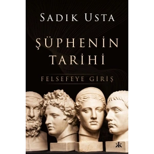 Şüphenin Tarihi - Felsefeye Giriş