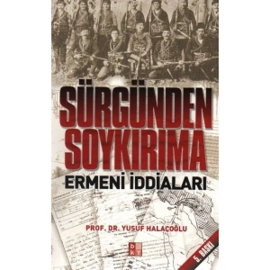 Sürgünden Soykırıma Ermeni İddaları