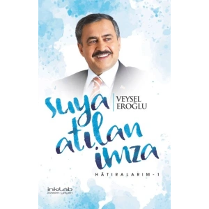 Suya atılan imza Hatıralarım-1