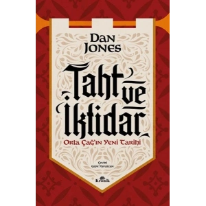 Taht ve İktidar Orta Çağ’ın Yeni Tarihi