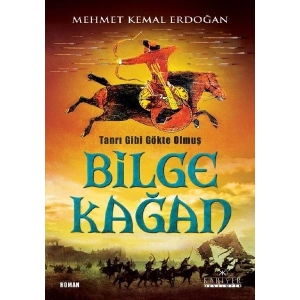 Tanrı Gibi Gökte Olmuş Bilge Kağan