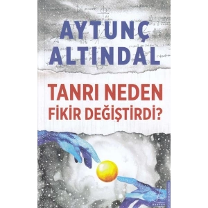 Tanrı Neden Fikir Değiştirdi?