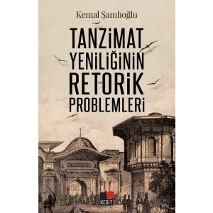 Tanzimat Yeniliğinin Retorik Problemleri
