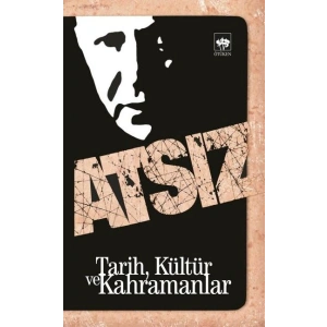 Tarih, Kültür ve Kahramanlar