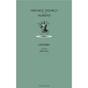 Tarih Nasıl Yazılmalı? - Yalansever