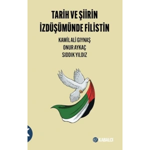 Tarih ve Şiirin İzdüşümünde Filistin