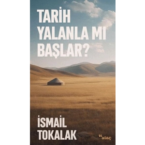 Tarih Yalanla Mı Başlar?
