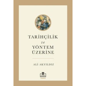 Tarihçilik ve Yöntem Üzerine