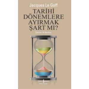 Tarihi Dönemlere Ayırmak Şart mı ?
