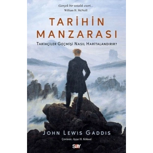 Tarihin Manzarası Tarihçiler Geçmişi Nasıl Haritalandırır?