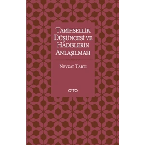 Tarihsellik Düşüncesi ve Hadislerin Anlaşılması