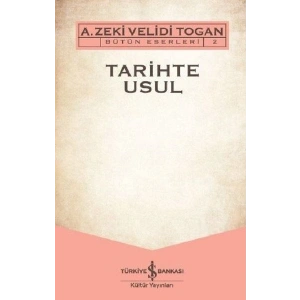 Tarihte Usul - Bütün Eserleri 2
