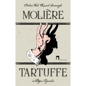 Tartuffe ve Diğer Oyunlar - Le Tartuffe