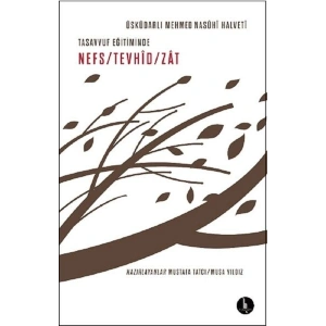 Tasavvuf Eğitiminde Nefs - Tevhid - Zat