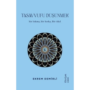 Tasavvufu Düşünmek