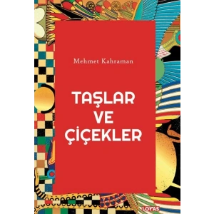 Taşlar ve Çiçekler
