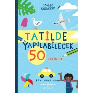 Tatilde Yapılabilecek 50 Etkinlik - Macera Günlüğüm