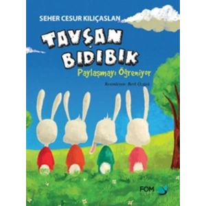 Tavşan Bıdıbık - Paylaşmayı Öğreniyor