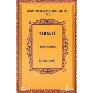 Tehalli  Kalbin Süslenmesi / Manevi İlerlemenin Merhaleleri III