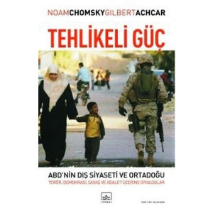 Tehlikeli Güç - ABDnin Dış Siyaseti ve Ortadoğu