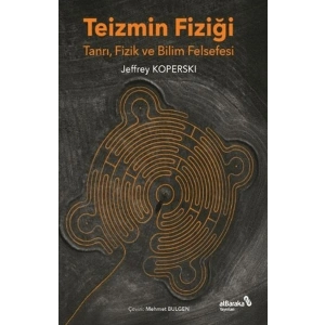 Teizmin Fiziği Tanrı, Fizik ve Bilim Felsefesi