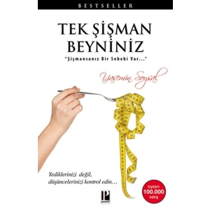 Tek Şişman Beyniniz  Şişmansanız Bir Sebebi Var
