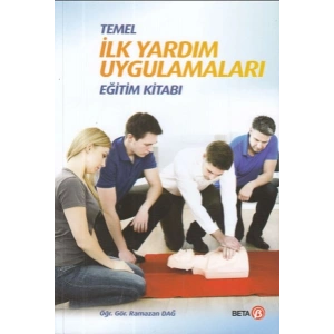 Temel İlk Yardım Uygulamaları Eğitim Kitabı