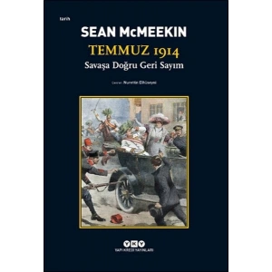 Temmuz 1914 - Savaşa Doğru Geri Sayım