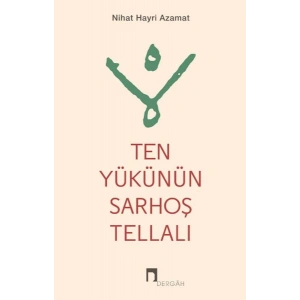 Ten Yükünün Sarhoş Tellalı