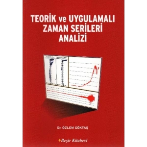 Teorik ve Uygulamalı Zaman Serileri Analizi