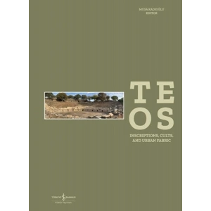 Teos - Inscriptions, Cults and Urban Fabric