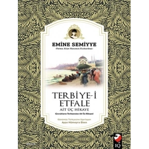 Terbiye-İ Etfale Ait Üç Hikaye