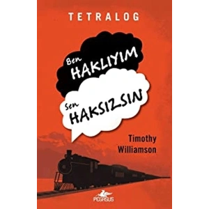 Tetralog: Ben Haklıyım, Sen Haksızsın