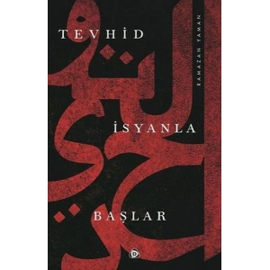 Tevhid İsyanla Başlar